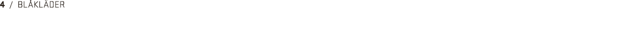 4   BLÅKLÄDER 
